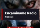 Encamíname Noticias: Febrero 8 al 21, 2026