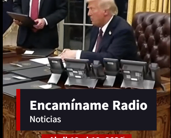 Encamíname Noticias: Abril 12 al 19, 2026