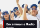 Encamíname Noticias: Junio 14 al 21, 2026
