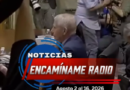 Encamíname Noticias: Julio 19 al 2 de Agosto, 2026